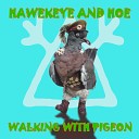 Hawkeye and Hoe - Eyes Wide Open