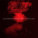 Playgroup - Hooked on U