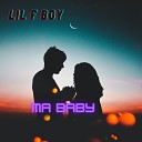Lil F Boy - Ma Baby