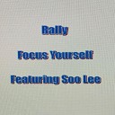 Rally feat Soo Lee - Focus Yourself