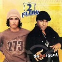 Two Flow - Toda la Vida