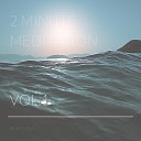 MUSICLINIC - 2 Min Meditaion Pt.6