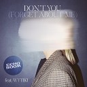 Echo Room feat Wytiki - Don t You Forget About Me Radio Edit