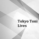 Myata Ann - Tokyo Toni Lives