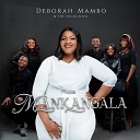Deborah Mambo feat The Encounter - Mankangala feat The Encounter