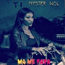 Myster Nol - Ma Me Faya