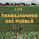 Los Trabajadores Del Pueblo - Noche Triste