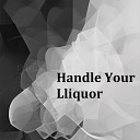 Myata Ann - Handle Your Lliquor