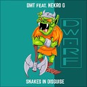 DMT feat Nekro G - Snakes in Disguise