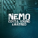 Costa Sound Hatred - NEMO