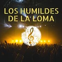 Los Humildes de la Loma - Felicitando a los Novios