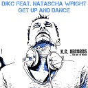 DJKC feat Natascha Wright - Get up and Dance