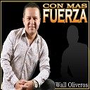 Wall Oliveros - El Pasado Es Pasado