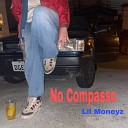 Lil Moneyz - No Compasso