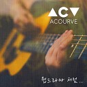 ACOURVE feat Chan Woo - Like a movie Feat Chan Woo of Hee brothers