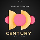 Khize Djy Zan SA - Century Khize Cover Extended Version