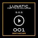 Lunatic feat Pete Millwood - S O S Matteo Sala Remix