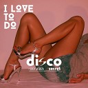 Disco Secret Luca Laterza - I Love To Do