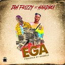Jah Frizzy feat Hardboi - Ega