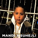 Mandi feat Suhejli - Shpresa e jetes time