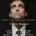 Chris Bayon - It s not me it s you