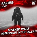 Masked Wolf - Astronaut In The Ocean Nerkat Remix Sefon Pro