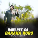 Bilal Jamshed - Barana Roro Rawarey Ga