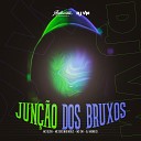 DJ VM feat MC GW DJ MENO CK MC GEZIN Mc guizinho… - Jun o dos Bruxos