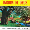 Matheus Iensen Irm os Falavinha - Jardim de Deus