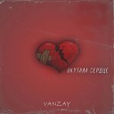 VANZAY - Окутала сердце