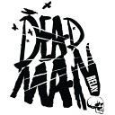 Deadman Relay - Hands Up