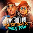 Mc Duartt feat MK no Beat - Rave Hoje o Pai Ta de Boa X Pode Pah Remix