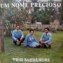 Trio Alexandre - Convers o de Zaqueu