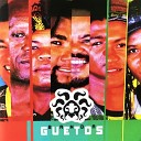 Banda Guetos - Break Down Babylon