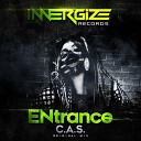 ENtrance - C A S