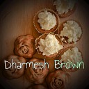 Dharmesh Brown - Cool for The Summer