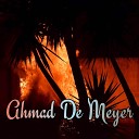 Ahmad De Meyer - Still Need End