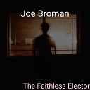 Joe Broman - Gordon s Pillage Album Version
