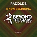Raddle B - A New Beginning Extended Mix