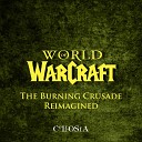 Collosia - Outland Suite From World of Warcraft The Burning…