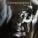 Clubbing Lab - Consequence Original Mix