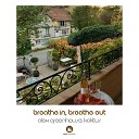 Alex Greenhouse Kaktus - Breathe In Breathe Out Extended Mix