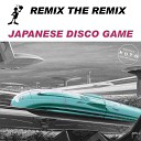 Remix The Remix - Japanese Disco Game