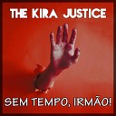 The Kira Justice - Monstro TV Size