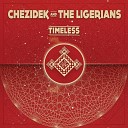 Chezidek The Ligerians - Ready for the Show