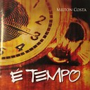 Milton Costa - Antes Que o Dia Se Acabe