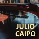 Julio Caipo - De la Nada a la Nada