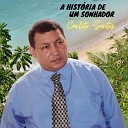 Carlito Santos - A Hist ria de um Sonhador