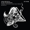 Adam Beyer Alan Fitzpatrick - Human Reason Len Faki Remix