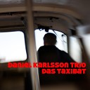 Daniel Karlsson Trio - Das Taxib t
